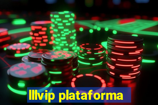 lllvip plataforma